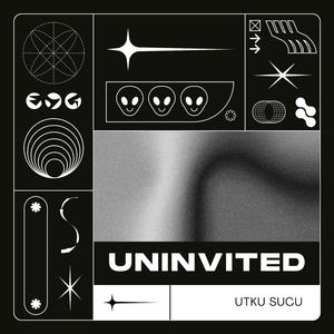 Uninvited