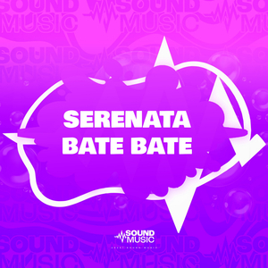 SERENATA BATE BATE