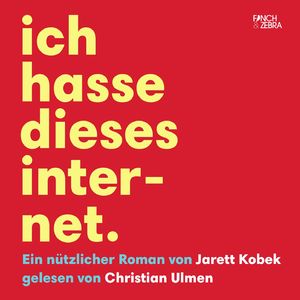 Ich hasse dieses Internet - Ein nützlicher Roman, Kapitel 110