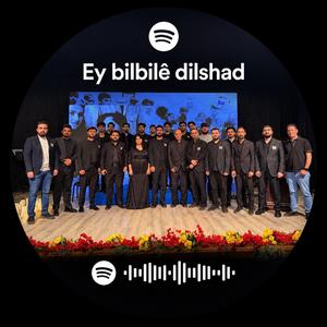 Ey bilbilê dilşad