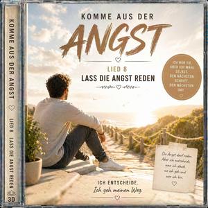 Lass die Angst reden