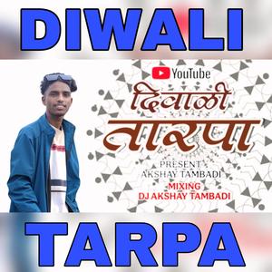 DIWALI TARPA (feat. Akshay Tambadi)