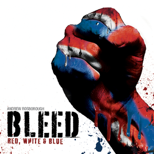 Bleed (Red, White, & Blue)