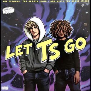 Let Ts Go (feat. TooRichLuhBryce)