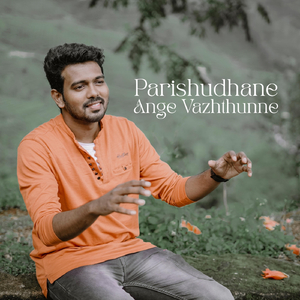 Parishudhane Ange Vazhthunne