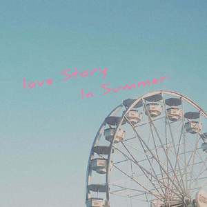 夏日爱情故事(Love Story In Summer)