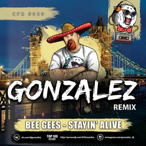 Stayin' Alive (DJ Gonzalez Remix)
