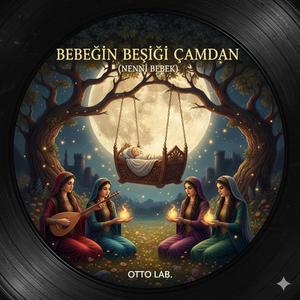 Bebeğin Beşiği Çamdan (Nenni Bebek)