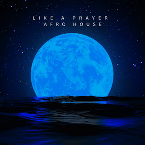 Like a Prayer (Afro House)