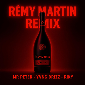 Rémy Martin (Alternate Mix)