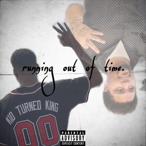 running out of time. (feat. GM Snooze)