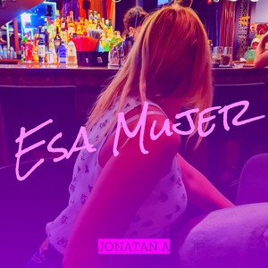 Esa Mujer