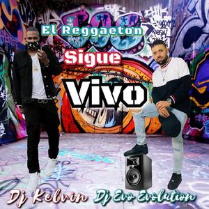 El Reggaeton Sigue Vivo (feat. Dj Kelvin El Sacamostro) (En vivo) (En vivo)