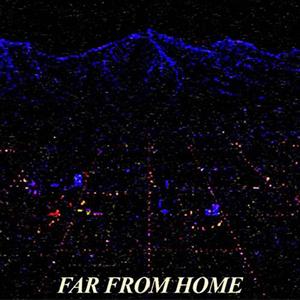 Far from Home