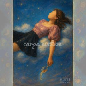carpe noctem