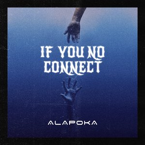 If You No Connect