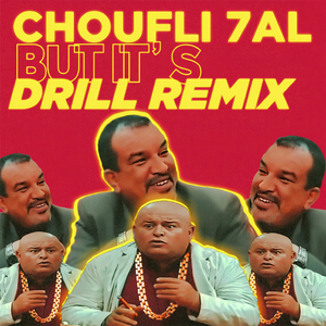 Choufli 7Al but It's (Drill Remix)