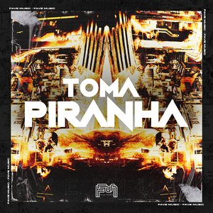Toma Piranha (feat. DJ BM PROD)