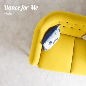 Dance for Me