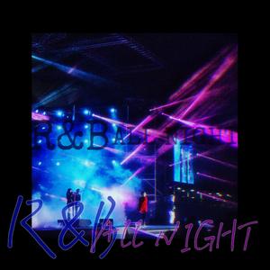 R&B ALL NIGHT（粤语.ver）