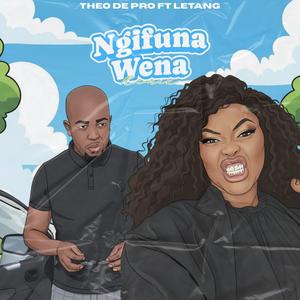 Ngifuna Wena (feat. Letang)