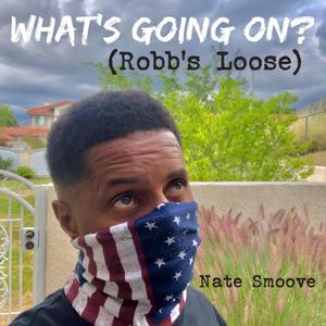 What's Going On? (Robb's Loose)