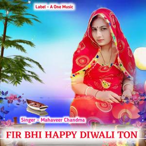 Fir Bhi Happy Diwali Ton