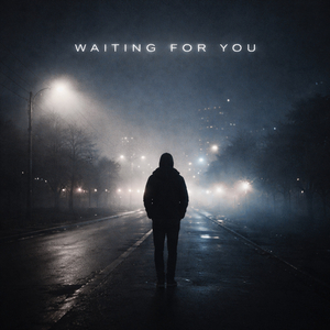 Waiting For You