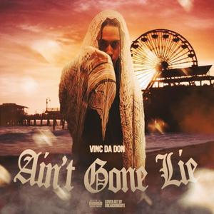 Aint Gone Lie