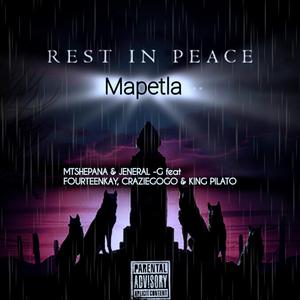 Rest in peace Mapetla (feat. Fourteenkay, CrazieGogo & King Pilato)