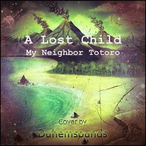 A Lost Child (From "My Neighbor Totoro") (Cover)