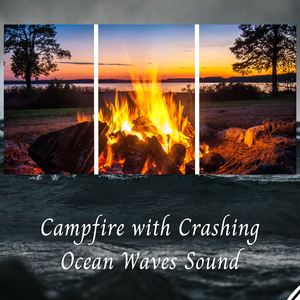 Campfire with Crashing Ocean Waves Sound - 3 hours