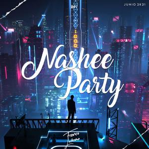 Nashee Party