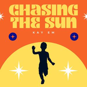 Chasing The Sun