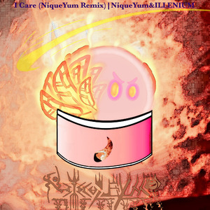 ILLENIUM-I Care (Intro)（NiqueYum remix）