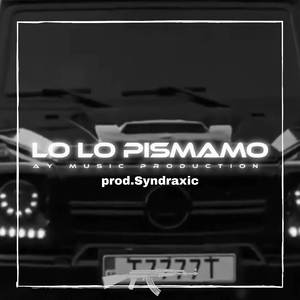 Lo Lo Pısmamo