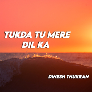 Tukda Tu Mere Dil Ka