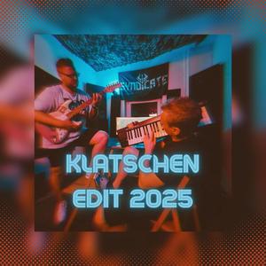 KLATSCHEN (feat. Onkel Juice) (EDIT 2025)