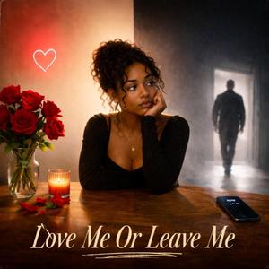 Love Me Or Leave Me