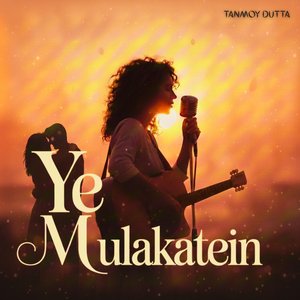 Ye Mulakatein