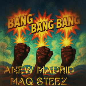 Bang Bang Bang (feat. Maq Steez)