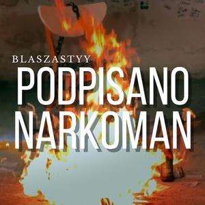 Podpisano Narkoman