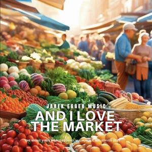 And I love the market