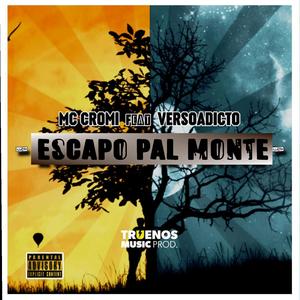 Escapo Pal Monte (feat. Versoadicto)