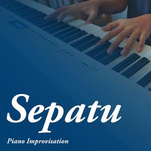 Sepatu (Piano Improvisation)