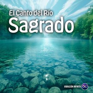 El Canto del Río Sagrado