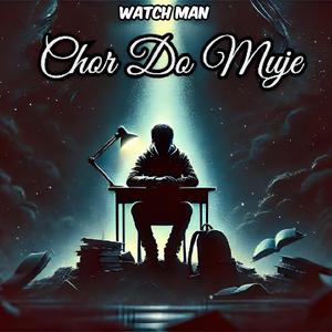 Chor Do Muje (feat. Zan Shag)