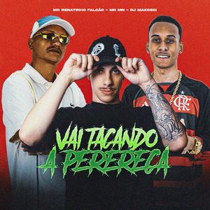 Vai Tacando a Perereca