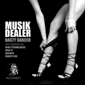 Nasty Dancer (Bang Technologies Remix)