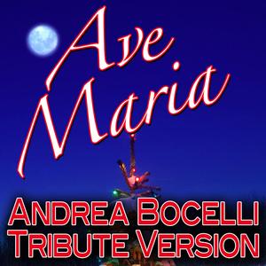 Ave Maria (Andrea Bocelli Tribute Version)